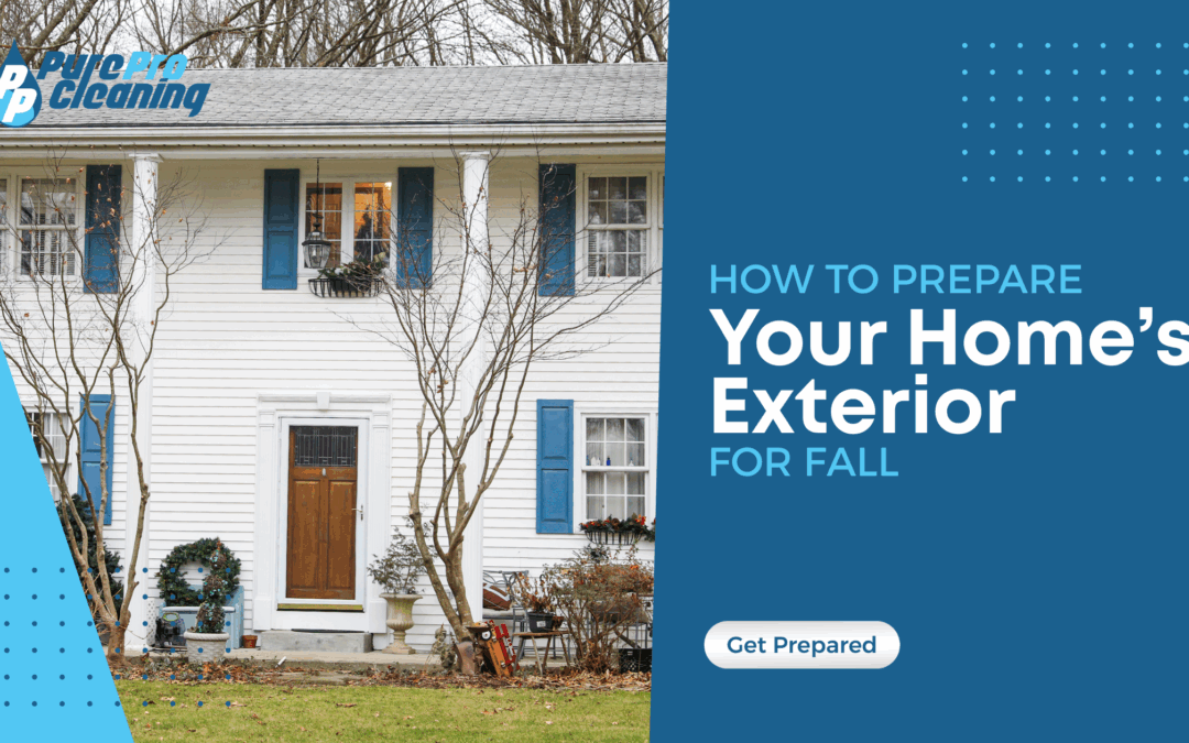 How to Prepare Your Home’s Exterior for Fall