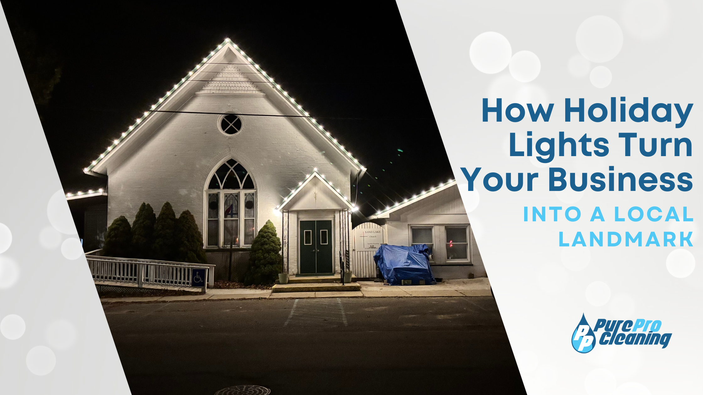 A white building with lit holiday lights along the roof at night; text reads, “How Holiday Lights for Business Turn Your Location Into a Local Landmark,” with a PurePro Cleaning logo.